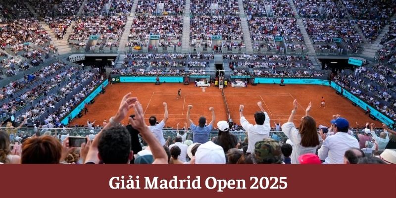 Giải Madrid Open 2025